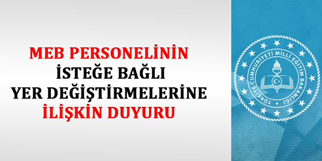 MEB personelinin isteğe bağlı yer değiştirmelerine ilişkin duyuru