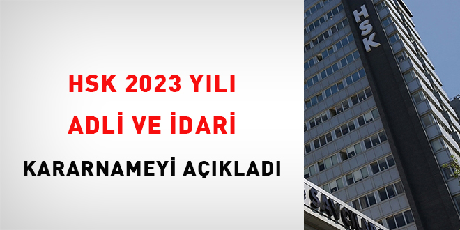 HSK 2023 yılı adli ve idari kararnameyi açıkladı