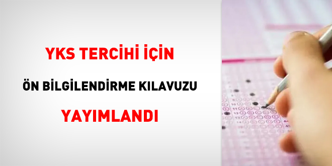 YKS tercihi iin n bilgilendirme klavuzu yaymland