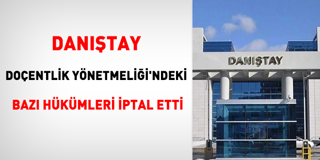 Danıştay, Doçentlik Yönetmeliği'ndeki bazı hükümleri iptal etti