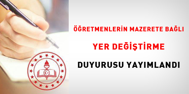 Öğretmenlerin mazerete bağlı yer değiştirme duyurusu yayımlandı