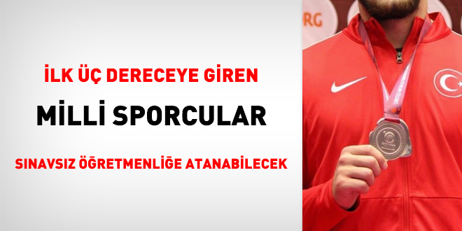 İlk üç dereceye giren milli sporcular sınavsız öğretmenliğe atanabilecek