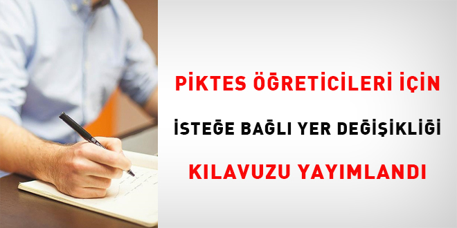 PİKTES Öğreticileri için isteğe bağlı yer değişikliği kılavuzu yayımlandı
