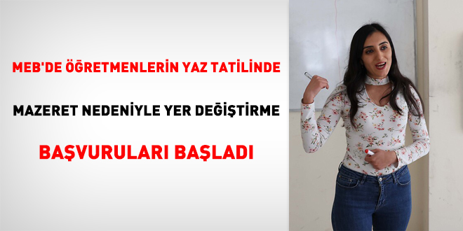 MEB'de öğretmenlerin yaz tatilinde mazeret nedeniyle yer değiştirme başvuruları başladı