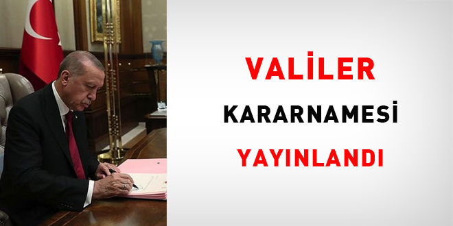 Valiler kararnamesi yayınlandı