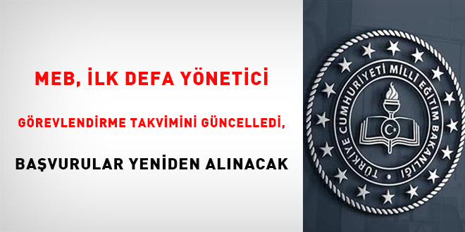 MEB, İlk Defa Yönetici Görevlendirme Takvimini güncelledi, başvurular yeniden alınacak
