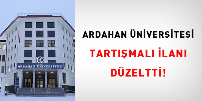 Ardahan Üniversitesi tartışmalı ilanı düzeltti!