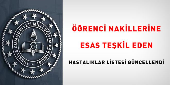 Öğrenci nakillerine esas teşkil eden hastalıklar listesi güncellendi