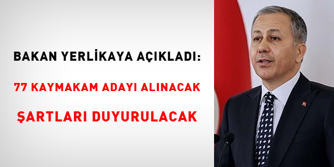 Bakan Yerlikaya'dan 'kaymakamlık sınavı' açıklaması