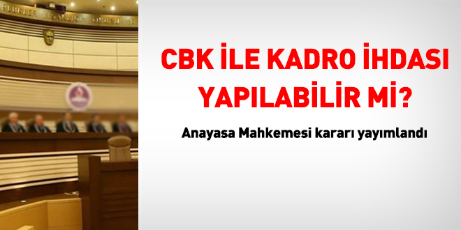 CBK ile kadro ihdası yapılabilir mi?