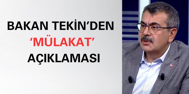 Bakan Tekin'den 'mülakat' açıklaması