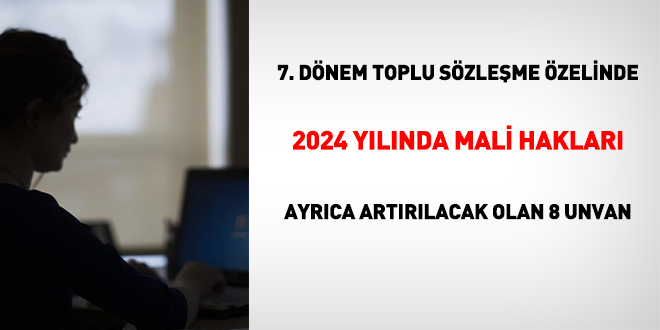 7. dnem toplu szleme zelinde 2024 ylnda mali haklar ayrca artrlan 8 unvan