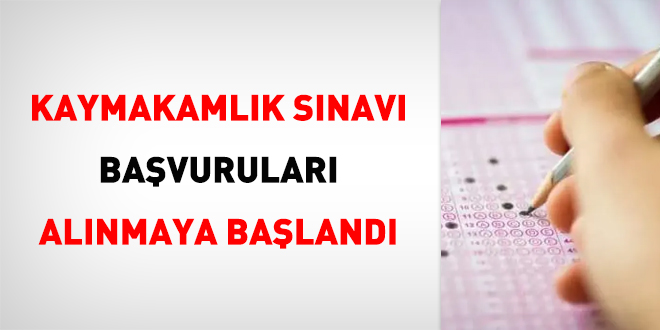 Kaymakamlık sınavı başvuruları alınmaya başlandı