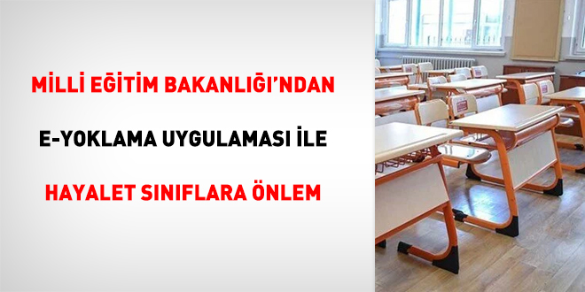 MEB'den e-Yoklama uygulaması ile hayalet sınıflara önlem