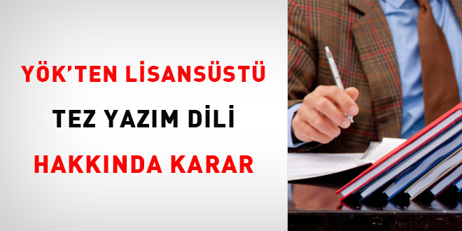 YÖK'ten lisansüstü tez yazım dili hakkında karar
