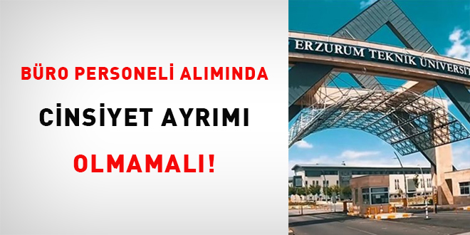Büro personeli alımında cinsiyet ayrımı olmamalı!