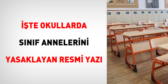 İşte okullarda sınıf annelerini yasaklayan resmi yazı