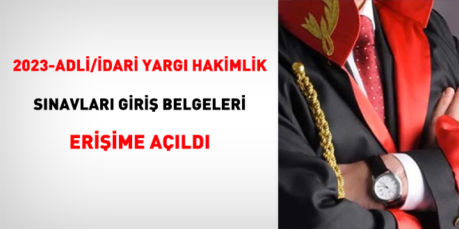 2023-Adli/İdari Yargı Hakimlik Sınavları giriş belgeleri erişime açıldı