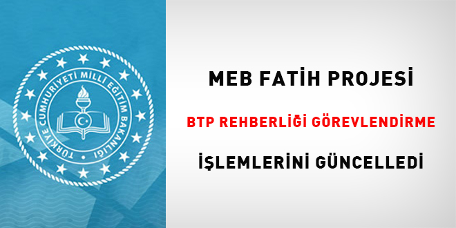 MEB, Fatih Projesi BT Rehberlii Grevlendirme ilemlerini gncelledi