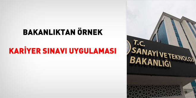 Bakanlıktan örnek kariyer sınavı uygulaması