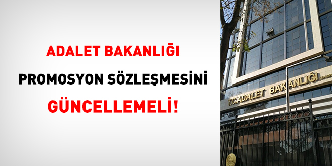 Adalet Bakanlığı promosyon sözleşmesini fesih etmeli!