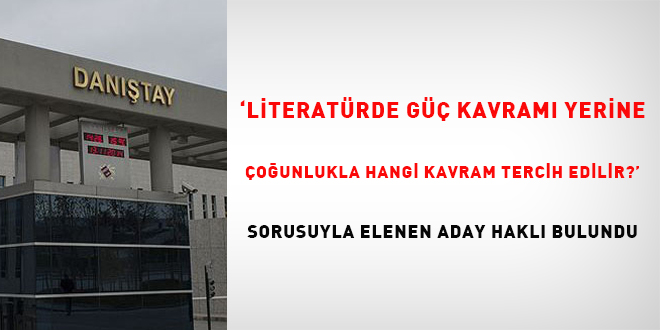 'Literatrde g kavram yerine ounlukla hangi kavram tercih edilir?' sorusuyla  elenen aday hakl bulundu