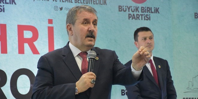 Destici: İlkeli belediyecilik için BBP'nin adayını tercih edeceksiniz