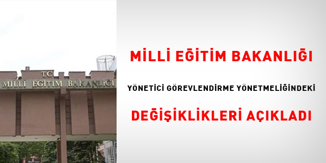 MEB, yönetici görevlendirme yönetmeliğindeki değişiklikleri açıkladı