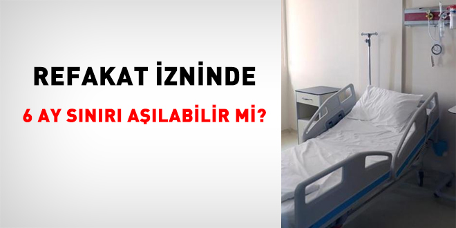 Refakat izninde 6 ay snr alabilir mi?