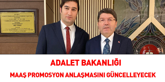 Adalet Bakanl maa promosyon anlamasn gncelleyecek