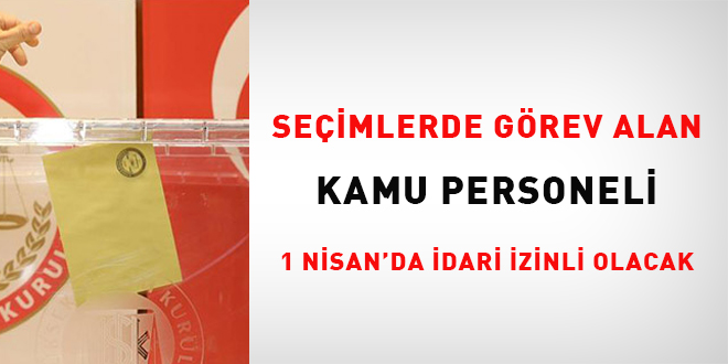 Seimlerde grev alan kamu personeli 1 Nisan'da izinli olacak