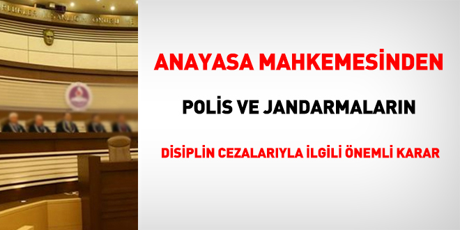 AYM'den polislerin disiplin cezasıyla ilgili önemli karar