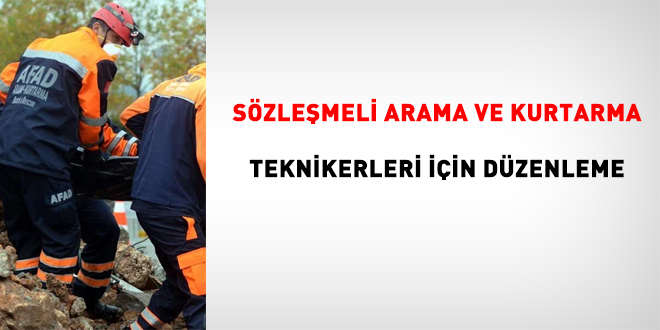 Sözleşmeli Arama ve Kurtarma Teknikerleri için düzenleme