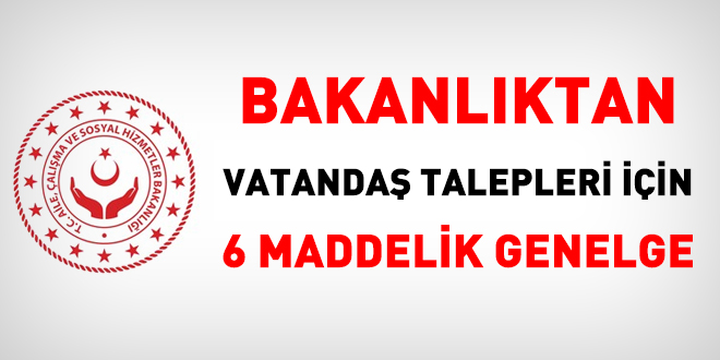 Bakanlktan vatanda talepleri iin 6 maddelik genelge