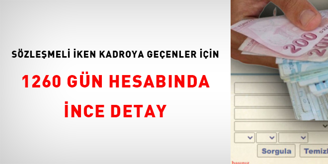 Sözleşmeli iken kadroya geçenler için 1260 gün hesabında ince detay
