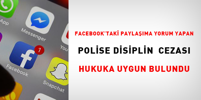 Facebook'taki paylaşıma yorum yapan polise disiplin cezası hukuka uygun bulundu