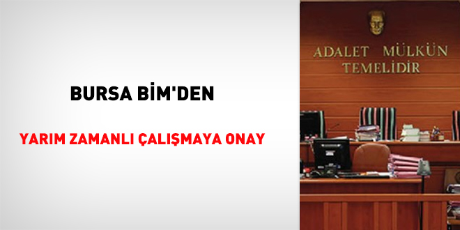 Bursa BİM'den yarım zamanlı çalışmaya onay