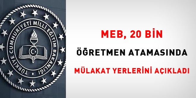 MEB, 20 bin öğretmen atamasında mülakat yerlerini açıkladı