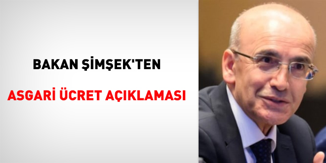 Bakan Şimşek'ten asgari ücret açıklaması