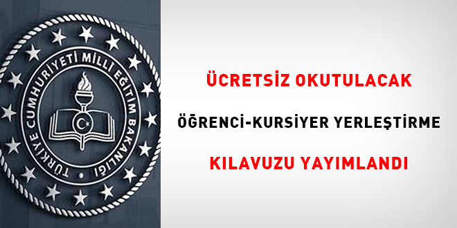 Ücretsiz Okutulacak Öğrenci-Kursiyer Yerleştirme Kılavuzu yayımlandı