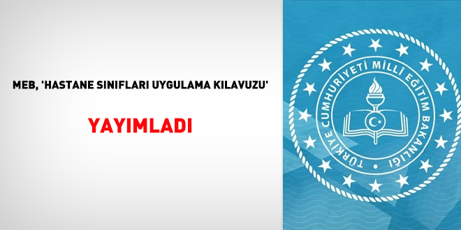 MEB, 'Hastane Sınıfları Uygulama Kılavuzu' yayımladı