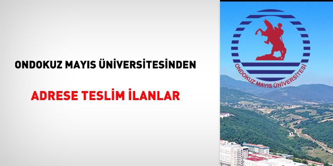 Ondokuz Mayıs Üniversitesinden adrese teslim ilanlar