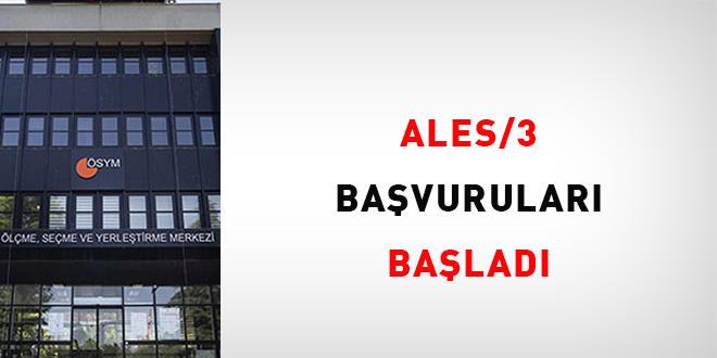 ALES/3 başvuruları başladı