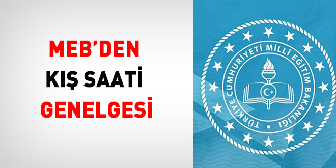MEB valiliklere okulların başlama bitiş saatlerine ilişkin genelge gönderdi