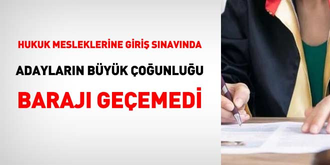 Hukukçular sınıfta kaldı! Mesleğe giriş sınavını yarıdan fazlası geçemedi