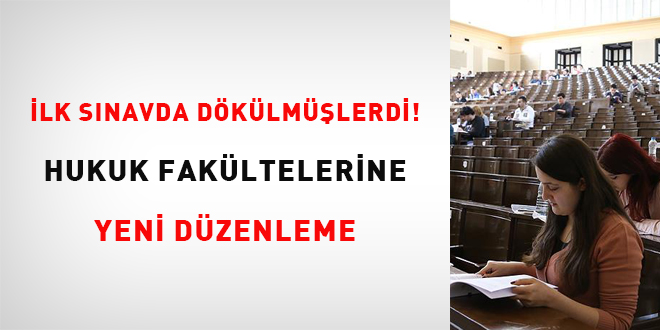 İlk sınavda dökülmüşlerdi! Hukuk fakültelerine yeni düzenleme