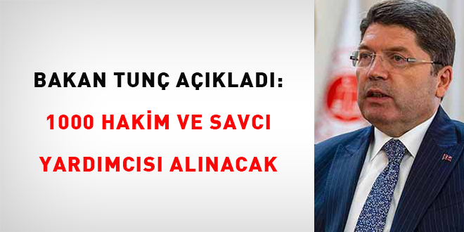 Bakan Tunç açıkladı: 1000 hakim ve savcı yardımcısı alınacak
