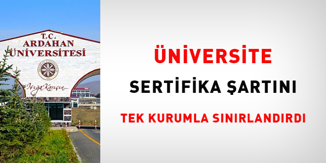 Üniversite, sertifika şartını tek kurumla sınırlandırdı