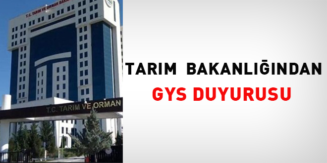 Tarım ve Orman Bakanlığından GYS duyurusu