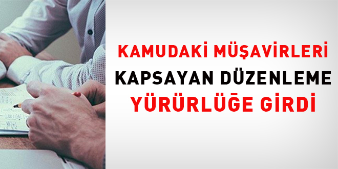 Kamudaki müşavirleri kapsayan düzenleme yürürlüğe girdi